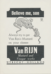 716025 Engelstalige reclamebiljet met een cartoon van twee muizen en de tekst ‘Believe me, son, always try to get Van ...